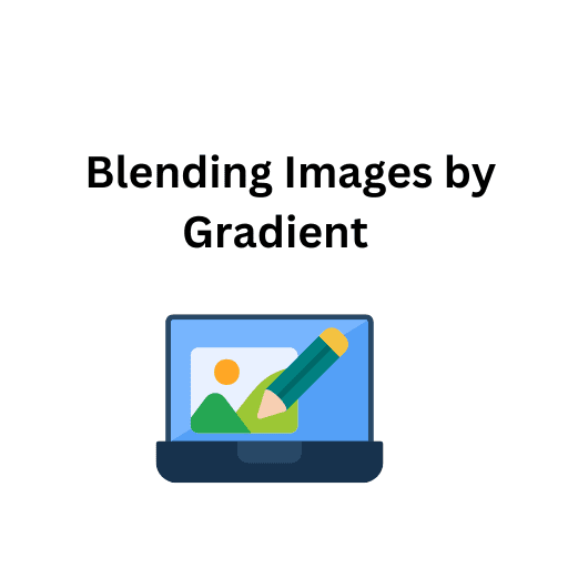 25. Blending Images by Gradient